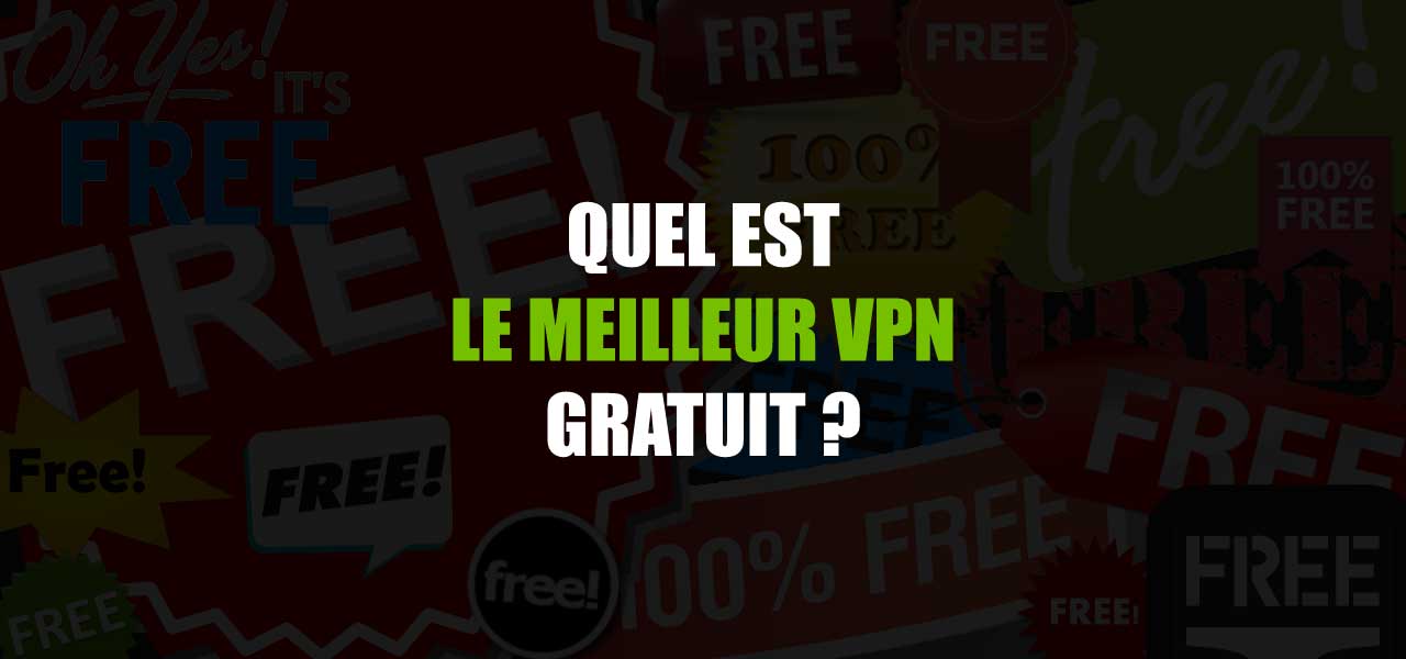 meilleur vpn gratuit illimité