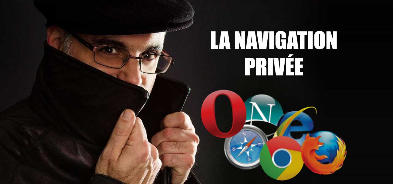 la navigation privée est elle fiable