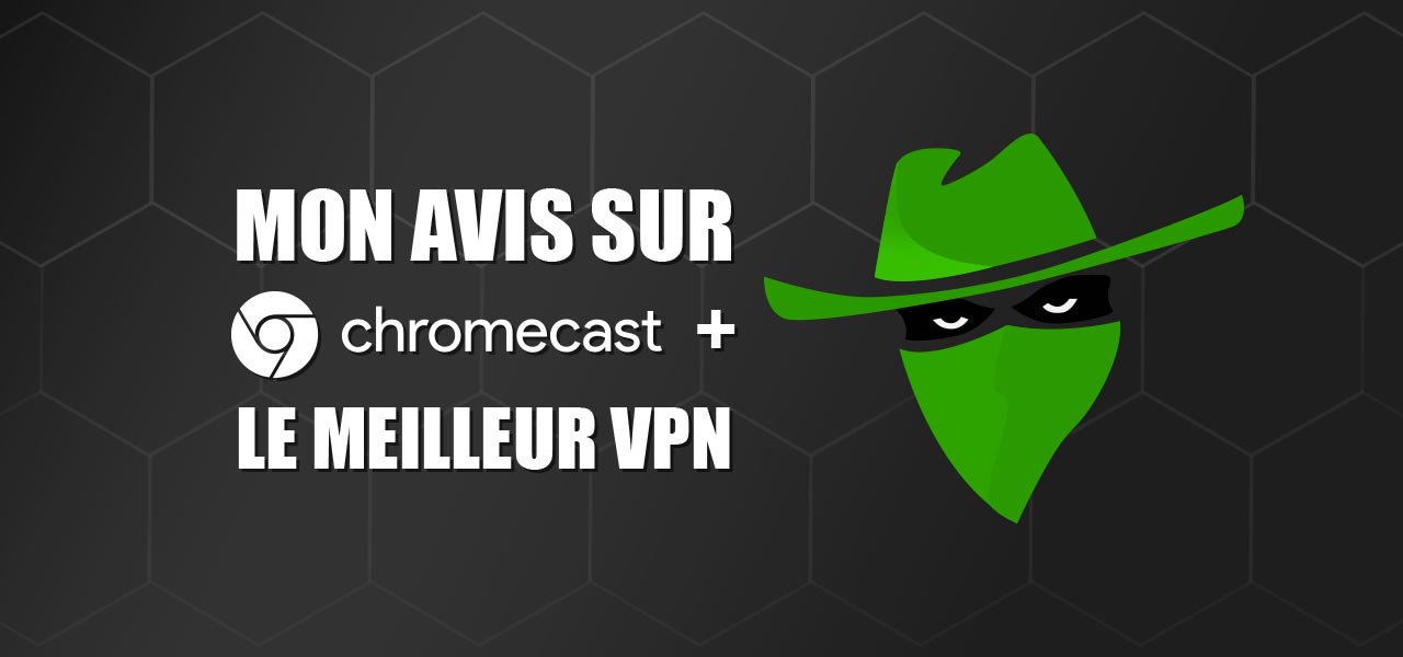 vpn chromecast netflix