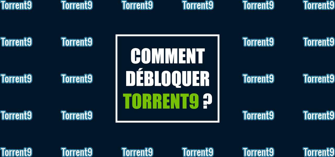 sur torrent9 sans vpn