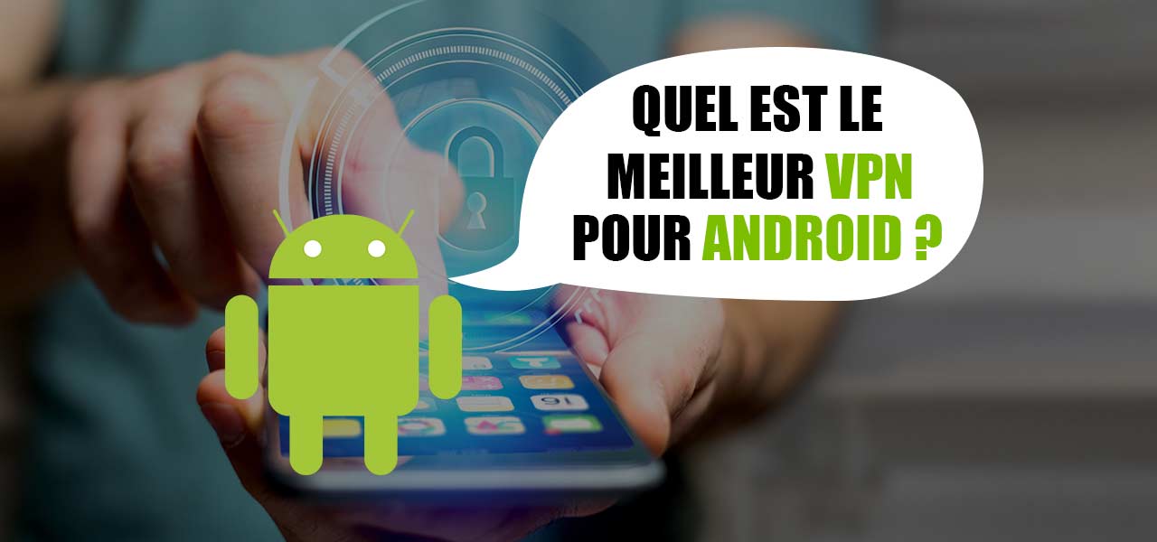meilleur vpn android