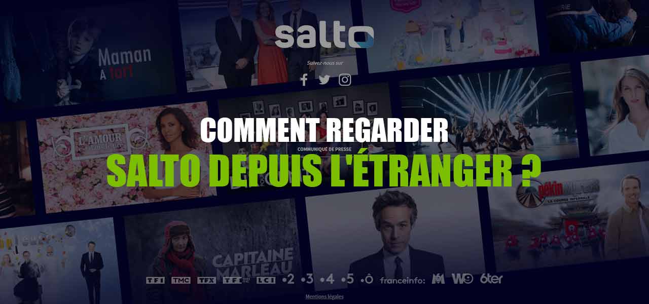 comment regarder salto tv a l'etranger