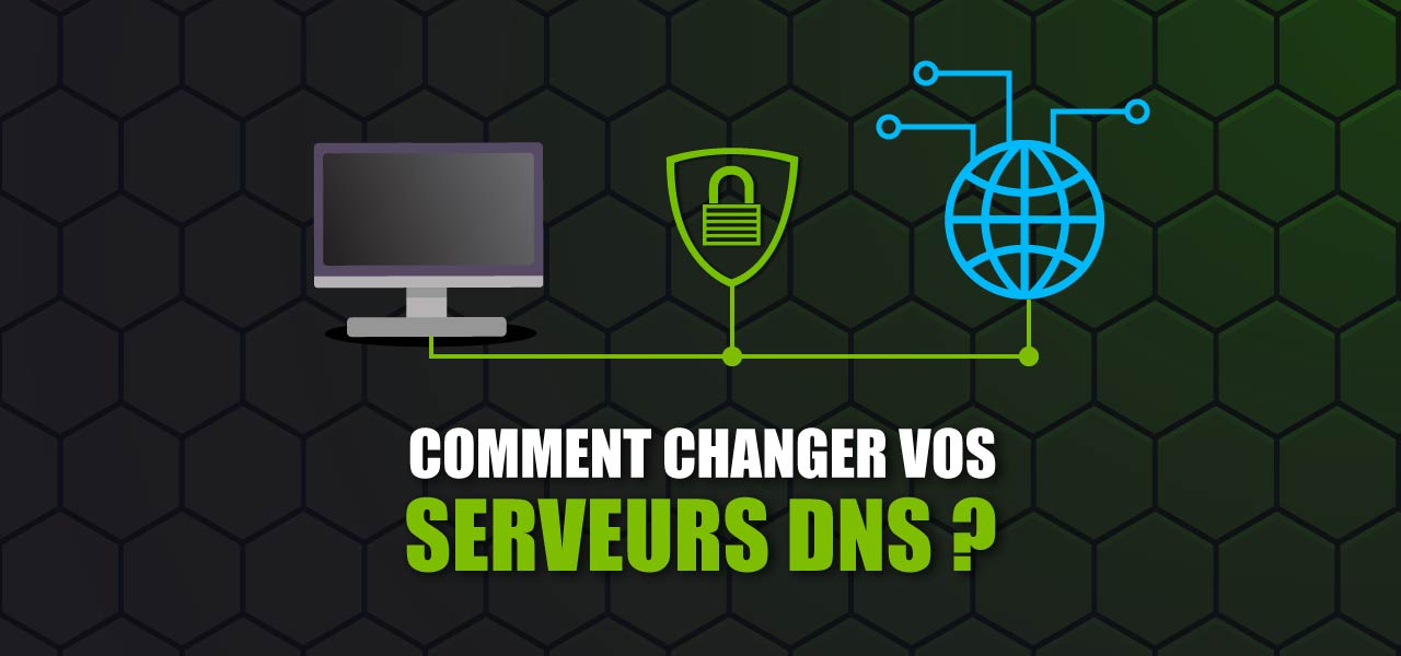 comment changer dns