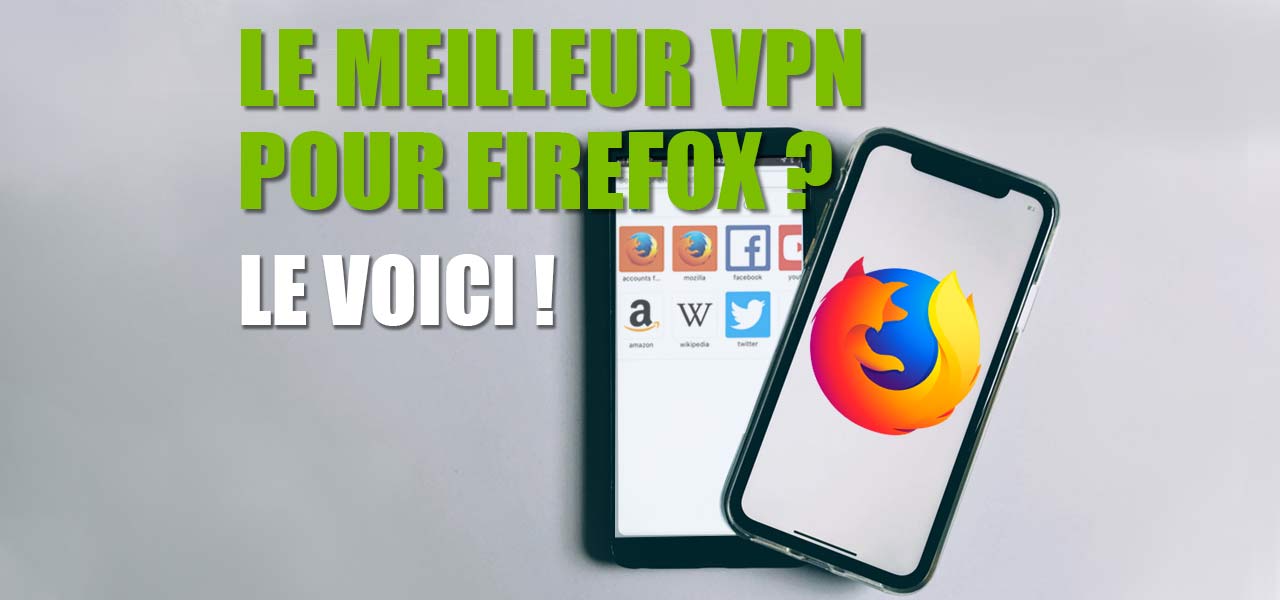 meilleur vpn firefox