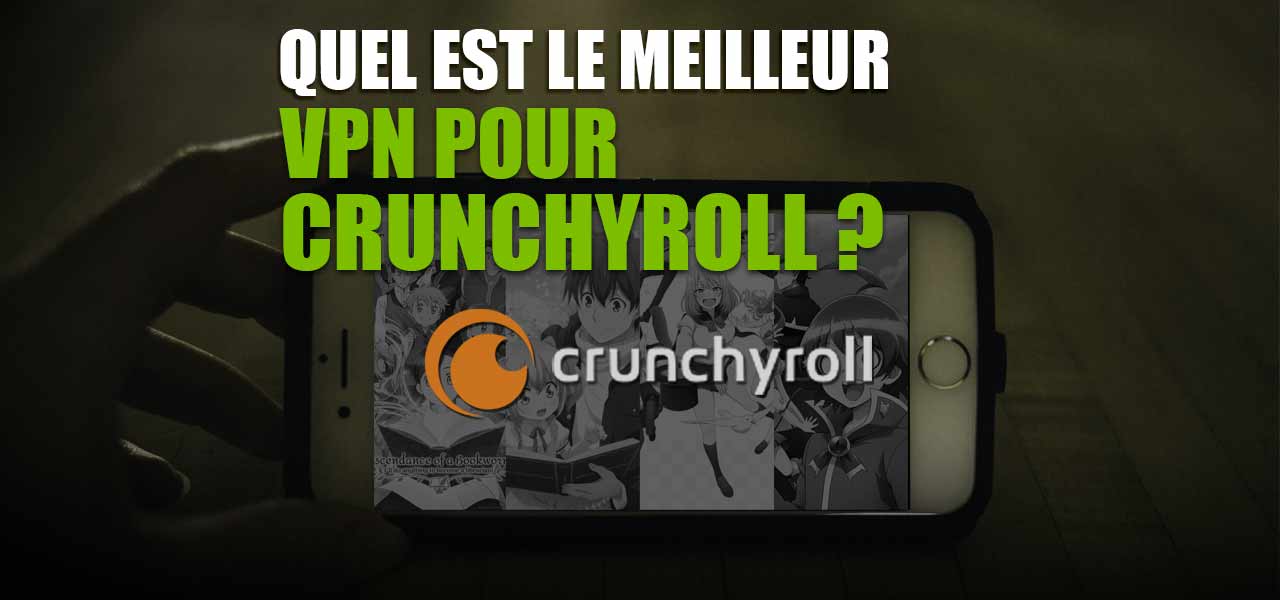 vpn crunchyroll vostfr